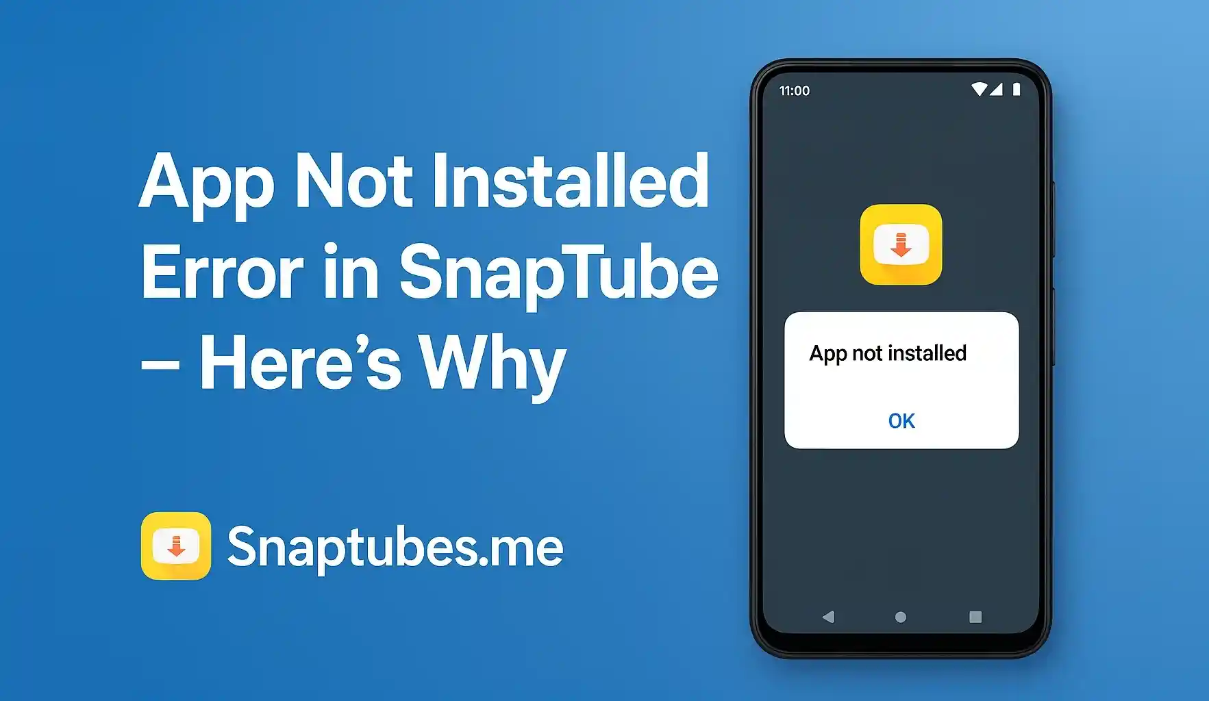 App Not Installed Error in SnapTube – Here's Why