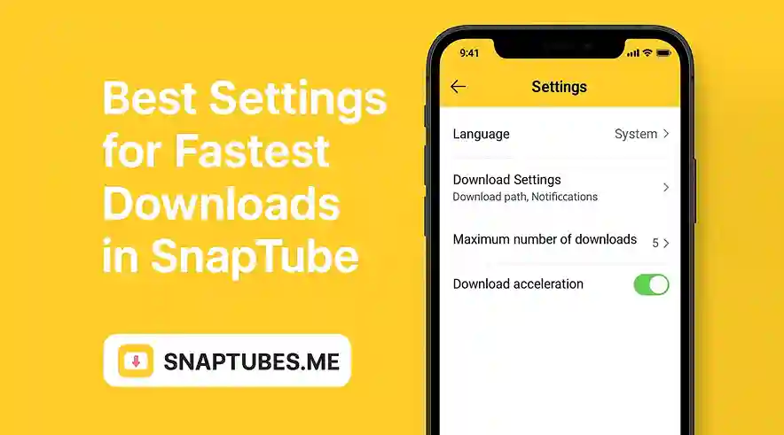 Best Settings for Fastest Downloads in SnapTube
