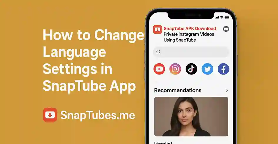 How to Change Language Settings in SnapTube App