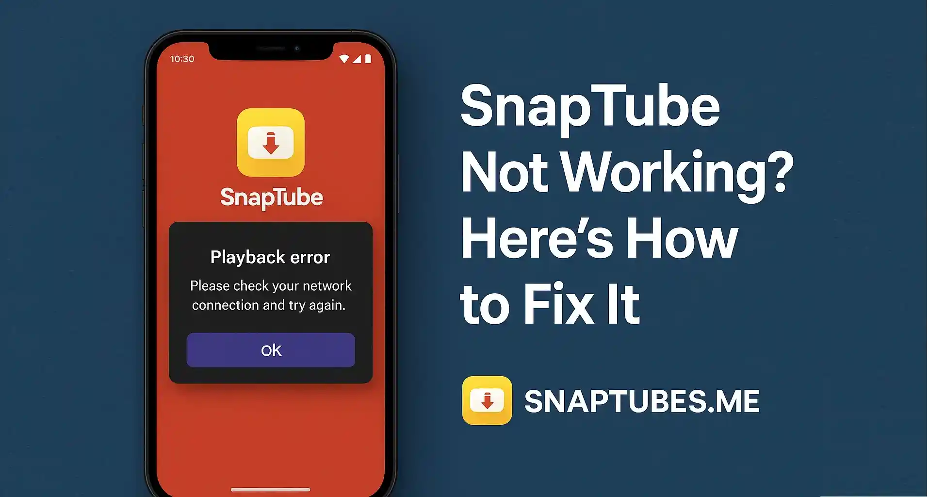 SnapTube Not Working? Here’s How to Fix It