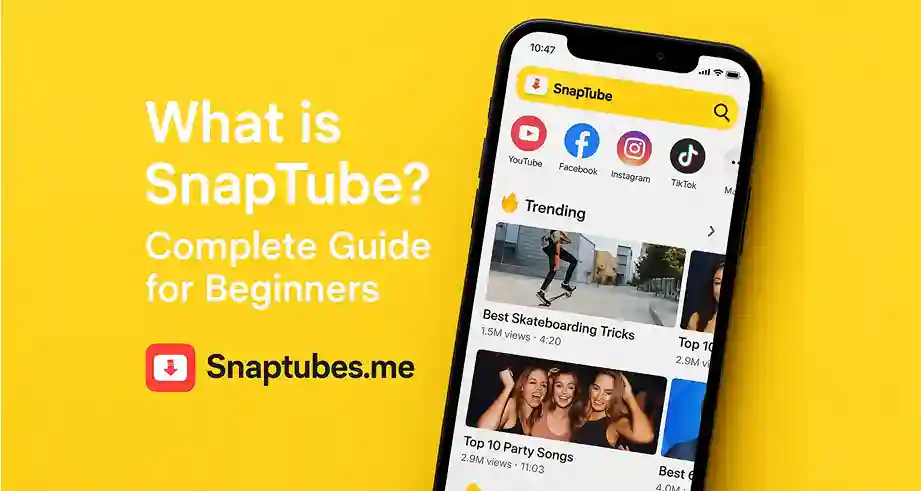 What is SnapTube? Complete Guide for Beginners
